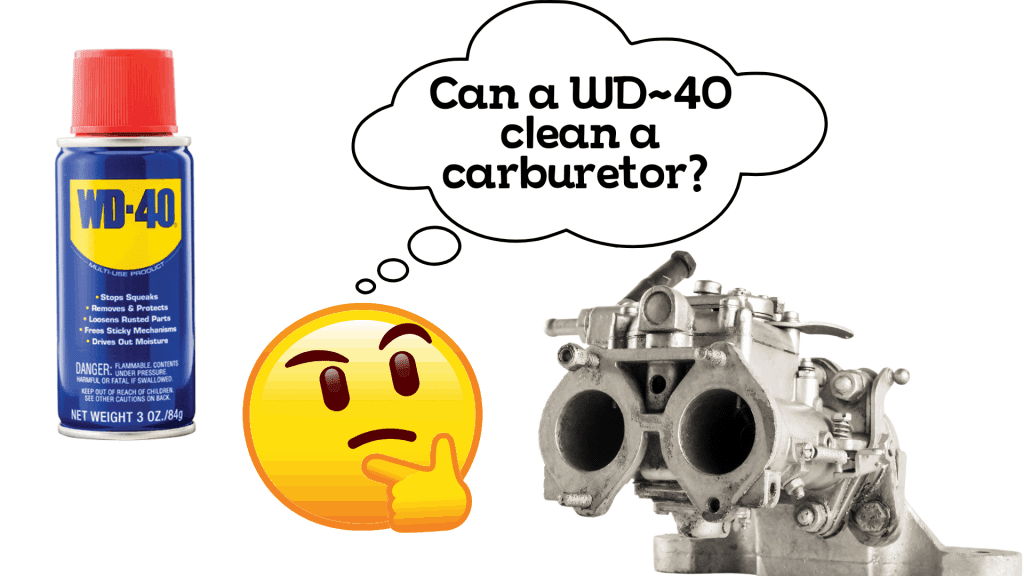 Can You Use WD40 To Clean a Carburetor? Look What We Discovered.